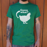 Guess What? Chicken Butt T-Shirt (Mens)