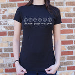 Choose Your Weapon T-Shirt (Ladies)