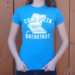 Cold Pizza For Breakfast T-Shirt (Ladies)