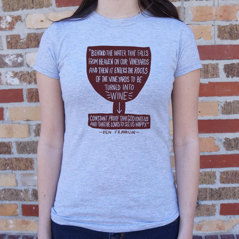 Benjamin Franklin Wine Quote T-Shirt (Ladies)