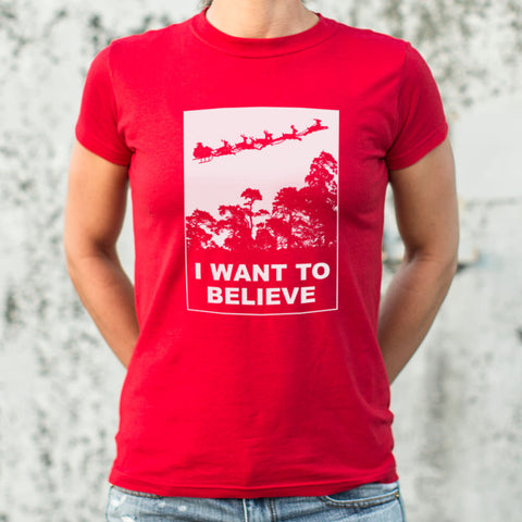 I Want To Believe In Santa T-Shirt (Ladies)