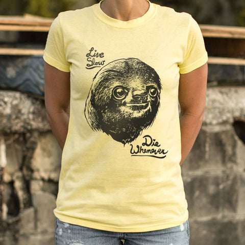 Live Slow Die Whenever Sloth T-Shirt (Ladies)