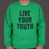 Live Your Truth Sweater (Mens)