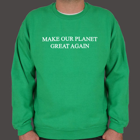 Make Our Planet Great Again Sweater (Mens)