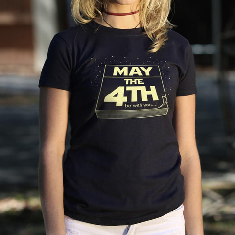 May The Fourth Be With You T-Shirt (Ladies)