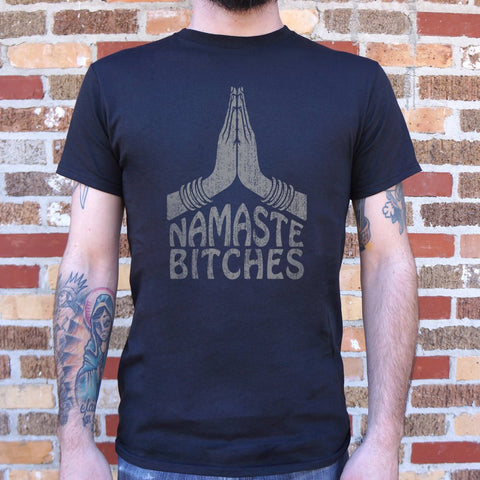 Namaste Bitches Yoga T-Shirt (Mens)