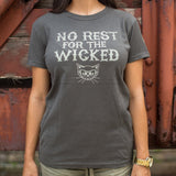 No Rest For The Wicked T-Shirt (Ladies)