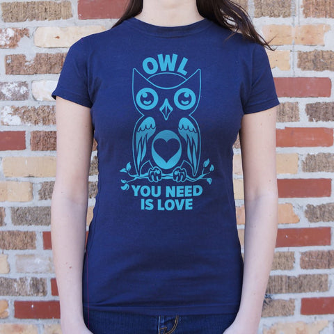 Owl You Need Is Love T-Shirt (Ladies)