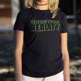 Question Reality T-Shirt (Ladies)