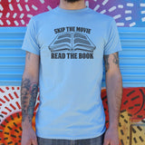 Skip The Movie Read The Book T-Shirt (Mens)