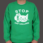 Stop Cat Calling Sweater (Mens)