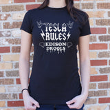 Tesla Rules Edison Drools T-Shirt (Ladies)